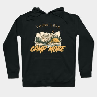 Think less camp more Hoodie